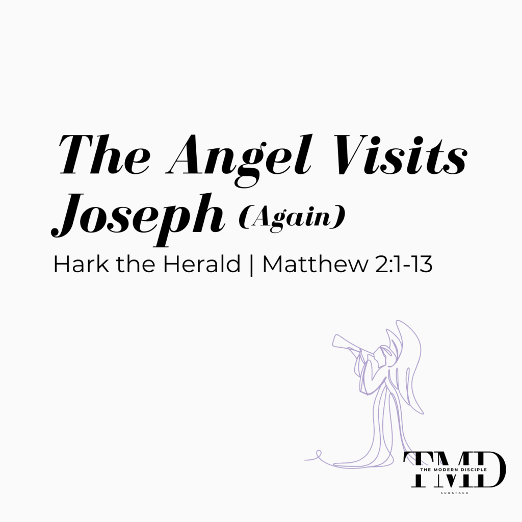 Hark the Herald | The Angel Visits Joseph&nbsp;(Again)